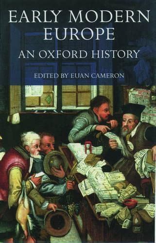 Early Modern Europe: An Oxford History Ebook Kindle Editon